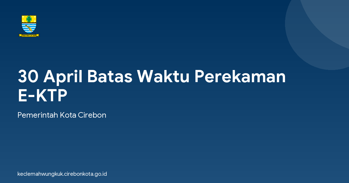 30 April Batas Waktu Perekaman E-KTP