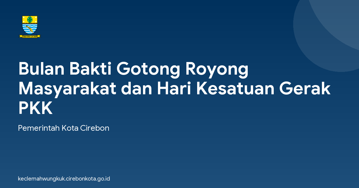 Bulan Bakti Gotong Royong Masyarakat dan Hari Kesatuan Gerak PKK