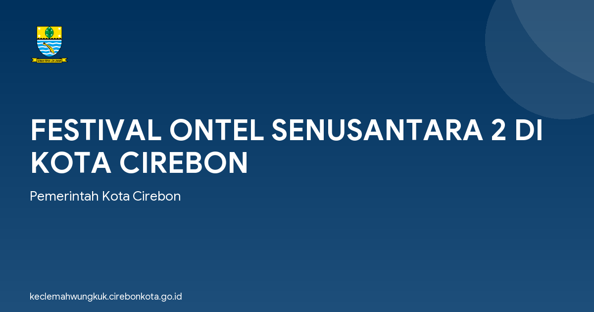 FESTIVAL ONTEL SENUSANTARA 2 DI KOTA CIREBON