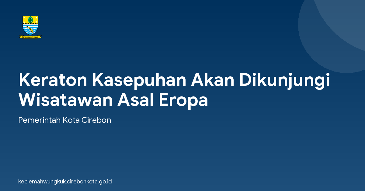 Keraton Kasepuhan Akan Dikunjungi Wisatawan Asal Eropa