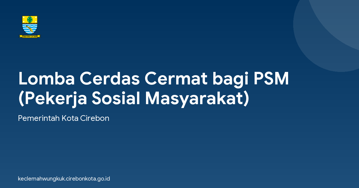 Lomba Cerdas Cermat bagi PSM (Pekerja Sosial Masyarakat)