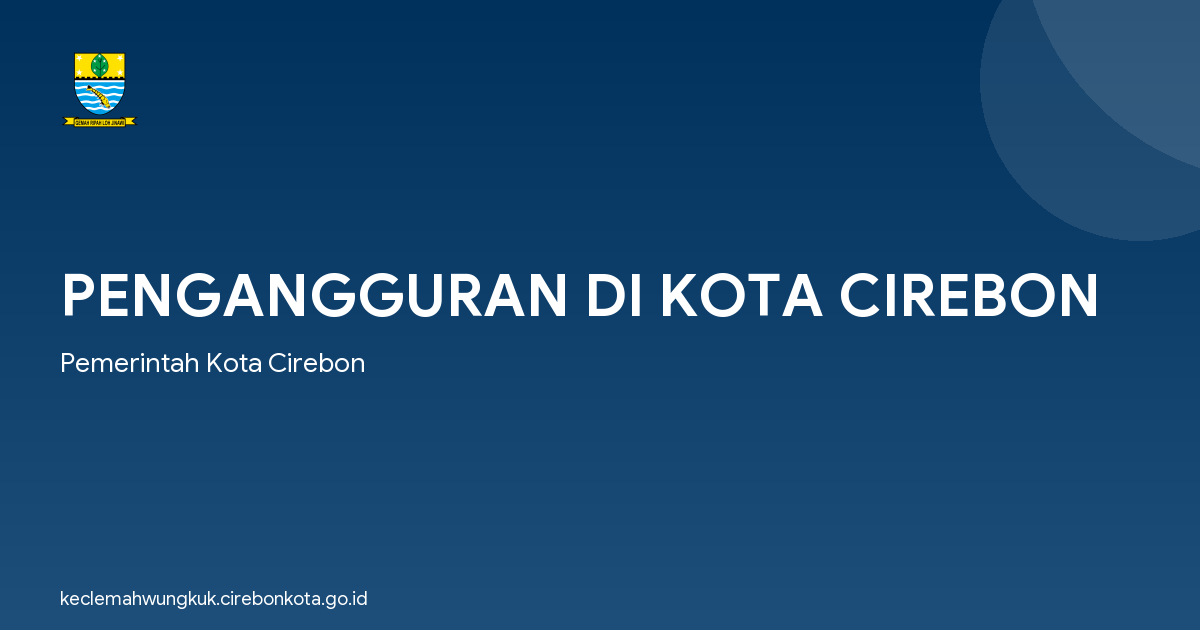 PENGANGGURAN DI KOTA CIREBON