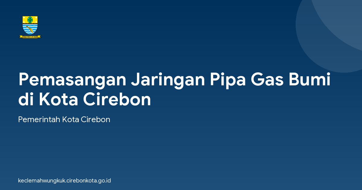 Pemasangan Jaringan Pipa Gas Bumi di Kota Cirebon