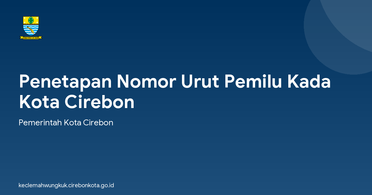 Penetapan Nomor Urut Pemilu Kada Kota Cirebon