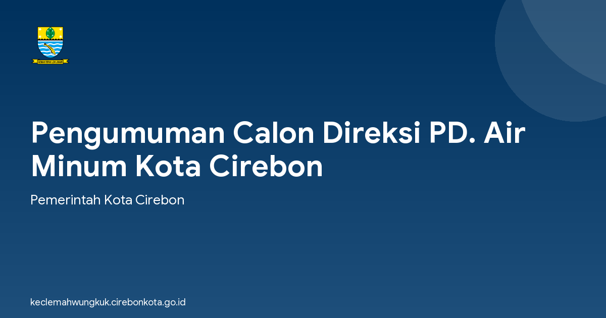 Pengumuman Calon Direksi PD. Air Minum Kota Cirebon