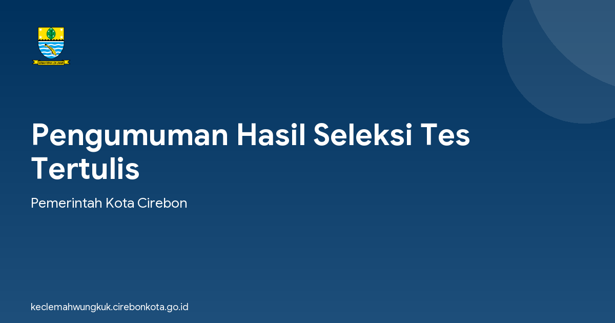 Pengumuman Hasil Seleksi Tes Tertulis