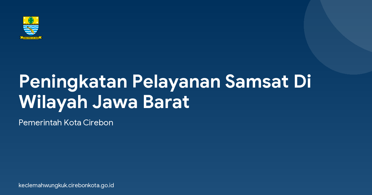 Peningkatan Pelayanan Samsat Di Wilayah Jawa Barat