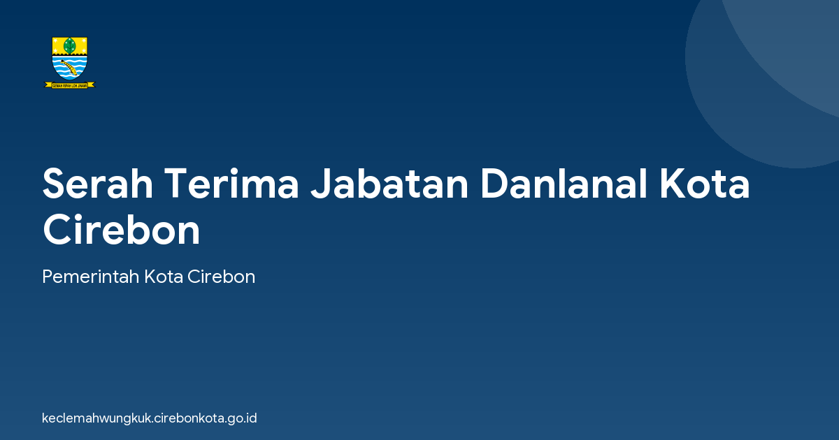 Serah Terima Jabatan Danlanal Kota Cirebon
