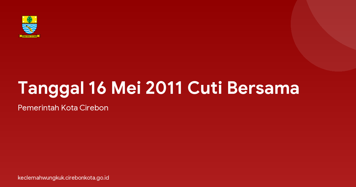Tanggal 16 Mei 2011 Cuti Bersama