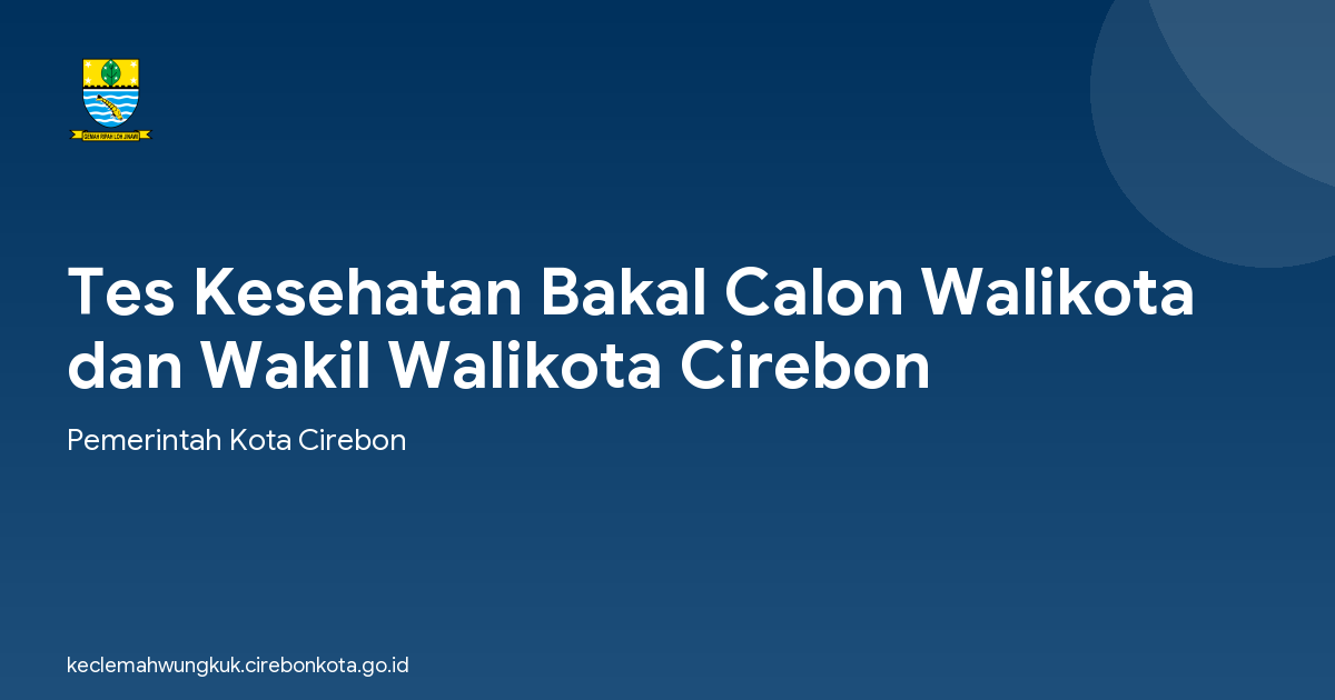Tes Kesehatan Bakal Calon Walikota dan Wakil Walikota Cirebon