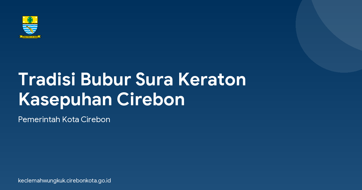 Tradisi Bubur Sura Keraton Kasepuhan Cirebon