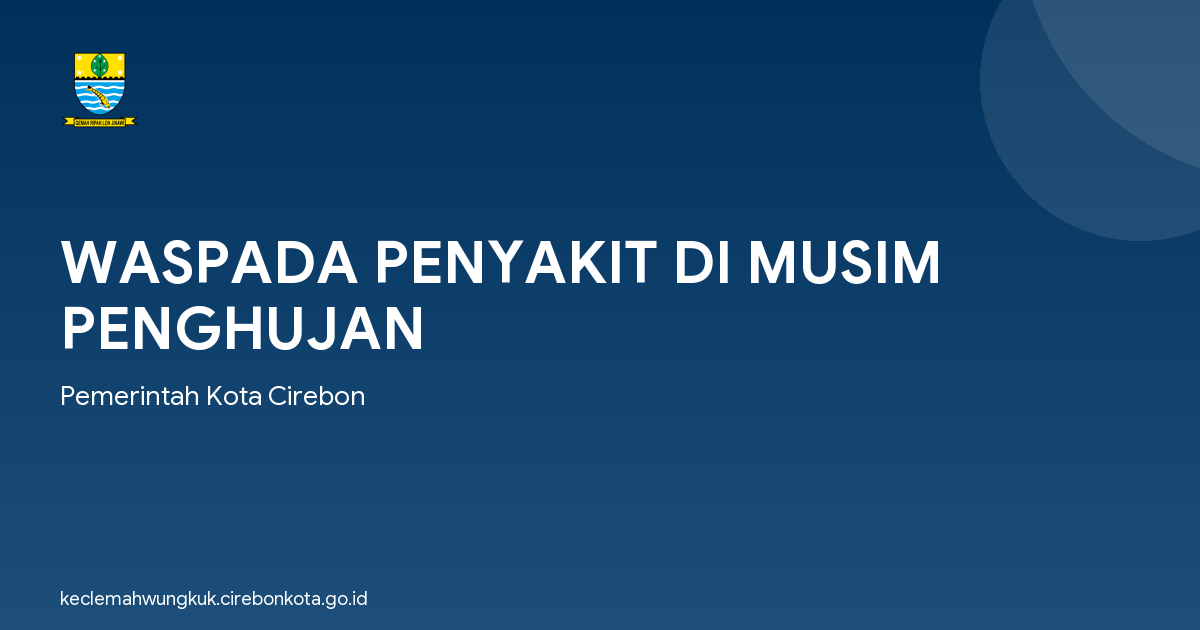WASPADA PENYAKIT DI MUSIM PENGHUJAN