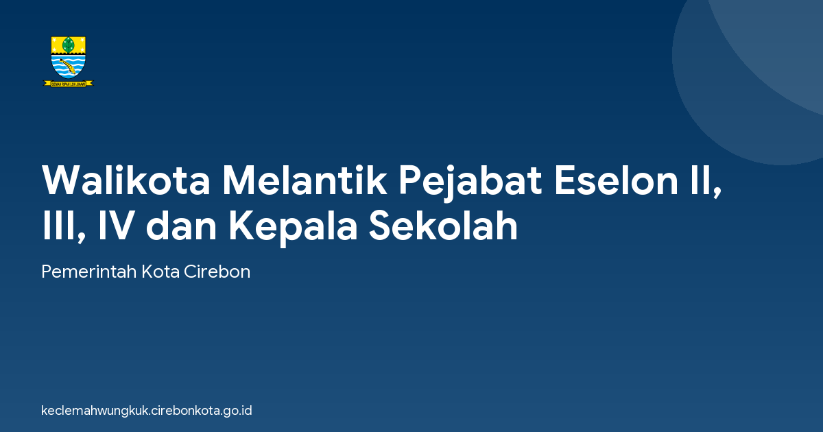 Walikota Melantik Pejabat Eselon II, III, IV dan Kepala Sekolah