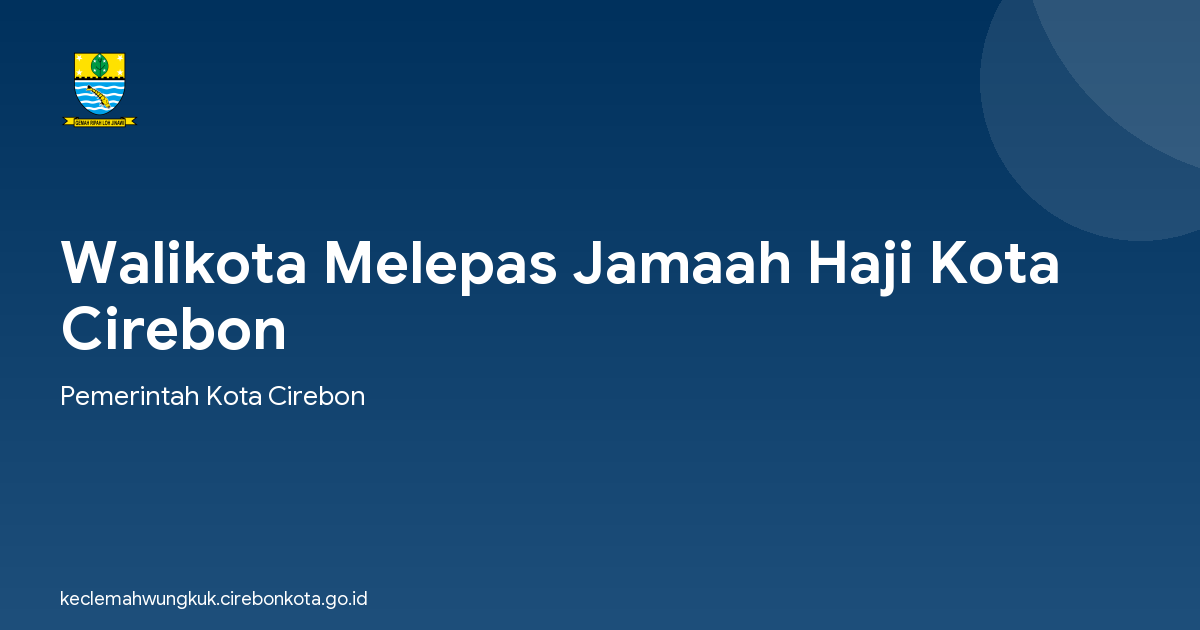 Walikota Melepas Jamaah Haji Kota Cirebon