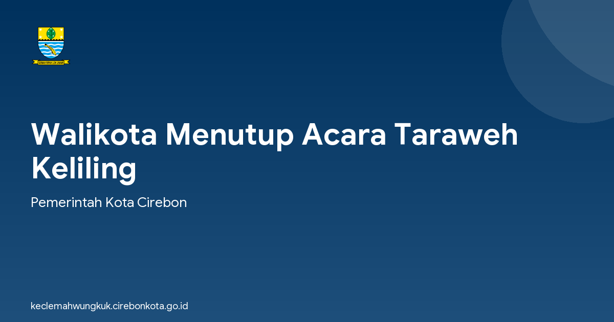 Walikota Menutup Acara Taraweh Keliling
