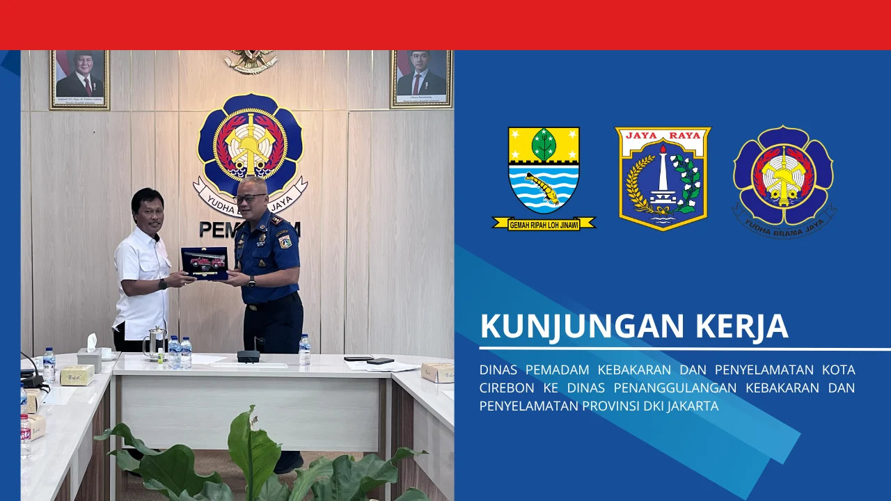Dinas Pemadam Kebakaran dan Penyelamatan Kota Cirebon melaksanakan Kunjungan Kerja ke Dinas Penanggulangan Kebakaran dan Penyelamatan Provinsi DKI Jakarta
